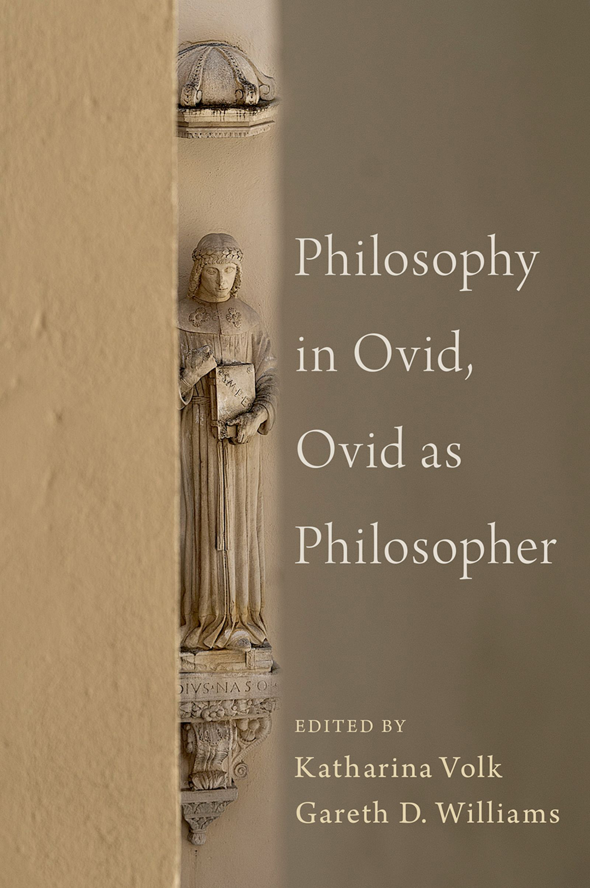 Philosophy In Ovid Ovid As Philosopher Gareth Williamskatherina Volk