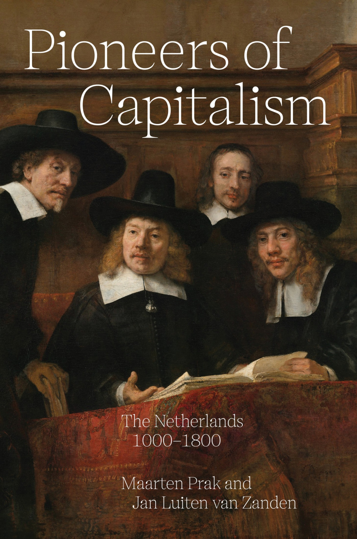 Pioneers Of Capitalism Maarten Prakjan Luiten Van Zanden