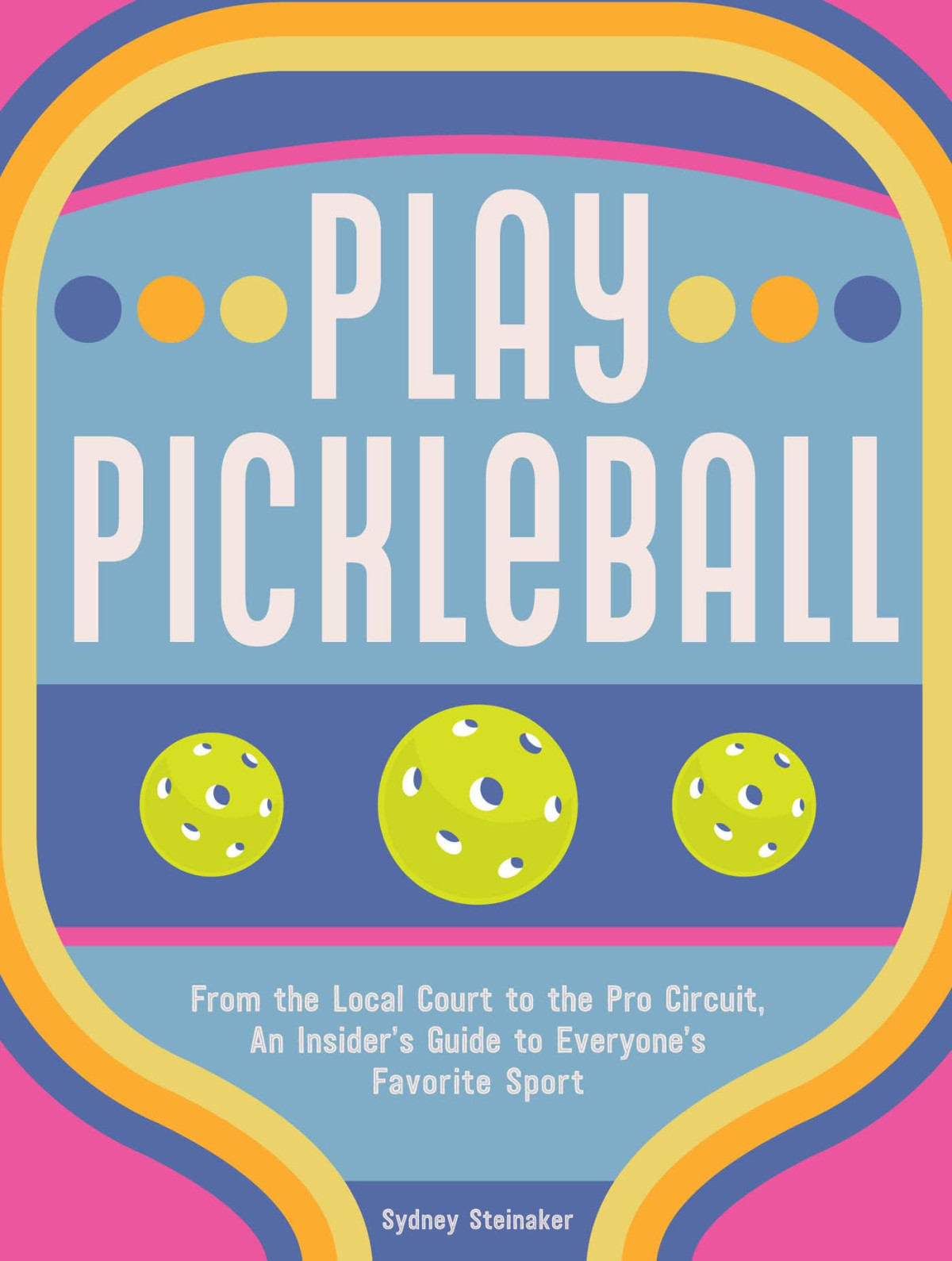 Play Pickleball Sydney Steinaker