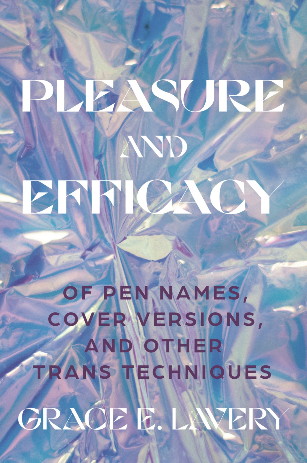 Pleasure And Efficacy Grace Elisabeth Lavery