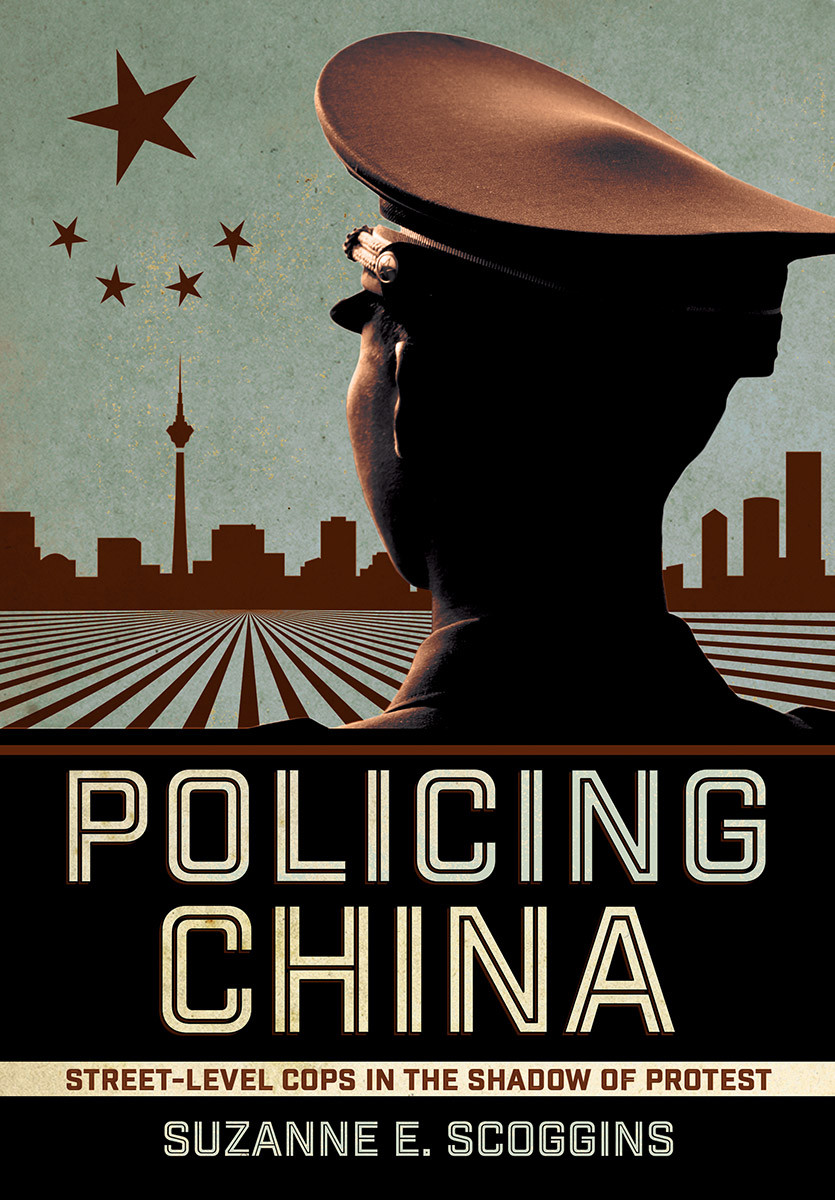 Policing China Suzanne E Scoggins