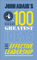John Adairs 100 Greatest Ideas For Effective Leadership John Adair