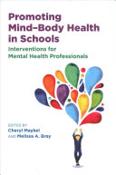 Promoting Mindbody Health In Schools Interventions For Mental Health Professionals Cheryl Maykel