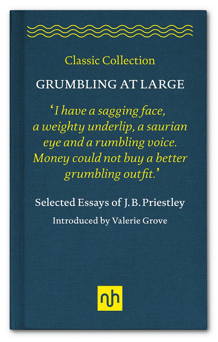 Grumbling At Large Jb Priestley