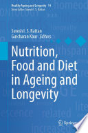 Nutrition Food And Diet In Ageing And Longevity 1st Edition Suresh I S Rattan