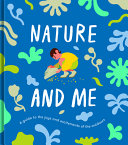 Nature And Me A Guide To The Joys And Excitements Of The Outdoors The School The School Of Life