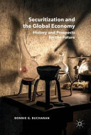 Securitization And The Global Economy History And Prospects For The Future Bonnie G Buchanan