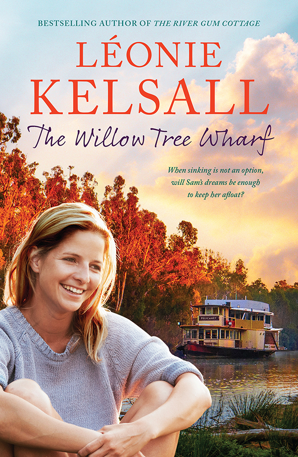 The Willow Tree Wharf 1st Edition Leonie Kelsall