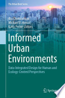 Informed Urban Environments Dataintegrated Design For Human And Ecologycentred Perspectives Ata Chokhachian