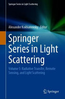 Springer Series In Light Scattering Volume 5 Radiative Transfer Remote Sensing And Light Scattering 1st Edition Alexander Kokhanovsky Ed