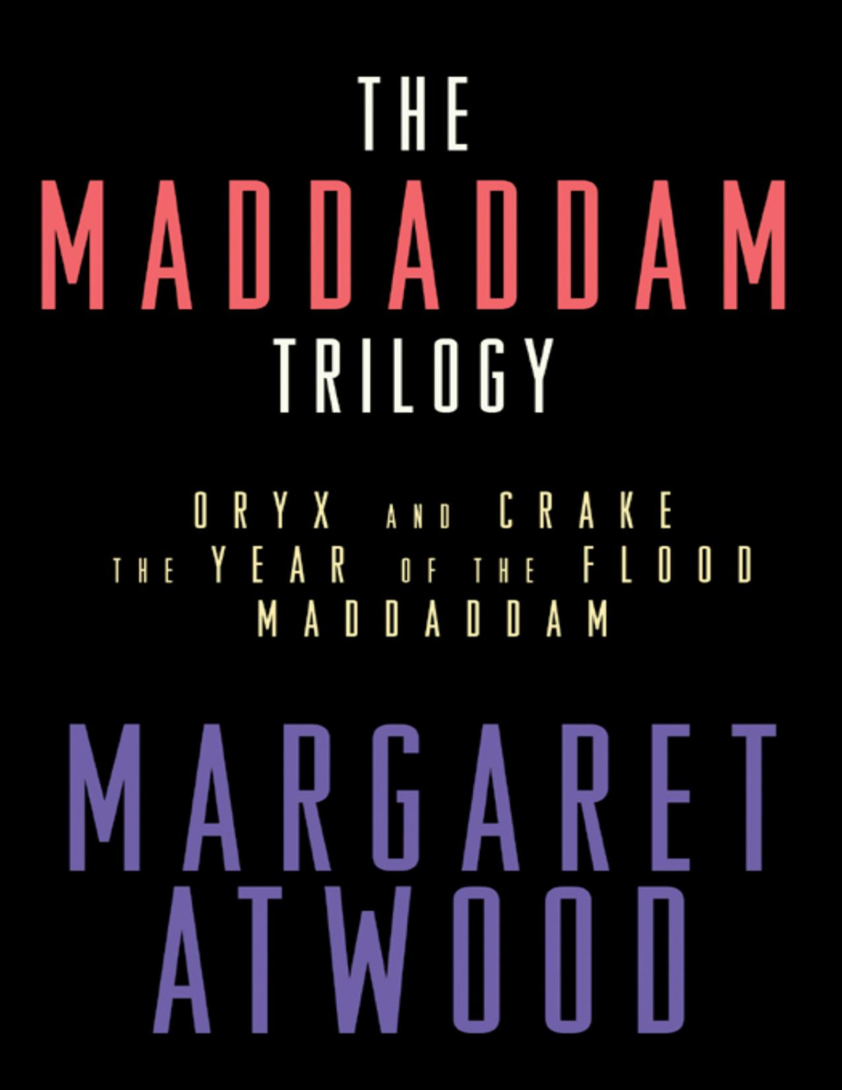 The Maddaddam Trilogy Bundle Margaret Atwood