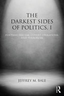 The Darkest Sides Of Politics I 1st Edition Jeffrey M Bale