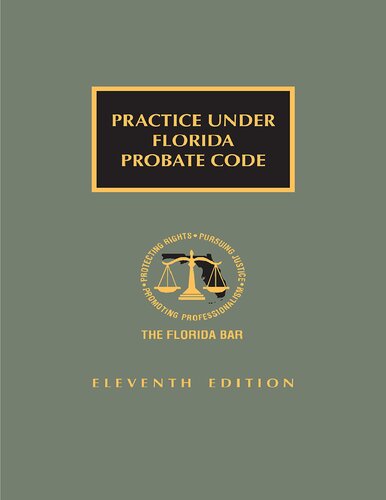 Practice Under Florida Probate Code 11th Edition Latest Edition Lexisnexis Law Books