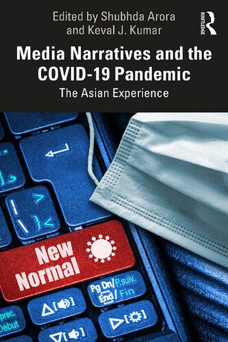 Media Narratives And The Covid19 Pandemic The Asian Experience Shubhda Arora