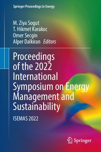 Proceedings Of The 2022 International Symposium On Energy Management And Sustainability Isemas 2022 M Ziya Sogut
