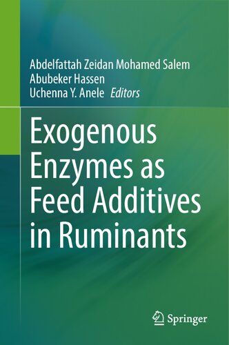 Exogenous Enzymes As Feed Additives In Ruminants Abdelfattah Zeidan Mohamed Salem