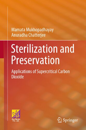Sterilization And Preservation Applications Of Supercritical Carbon Dioxide Mamata Mukhopadhayay