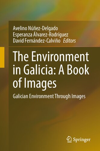 The Environment In Galicia A Book Of Images Galician Environment Through Images Avelino Nezdelgado