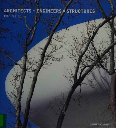 Architectsengineersstructures Architecture A Book That Celebrates Wellknown Designers Paxton Torroja Nervi Saarinen Buckminster Fuller Le Corbusier Niemeyer Arup Hunt And Foster And 1st Edition Ivan Margolius