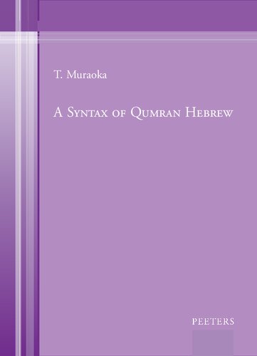 A Syntax Of Qumran Hebrew English And Hebrew Edition Bilingual T Muraoka
