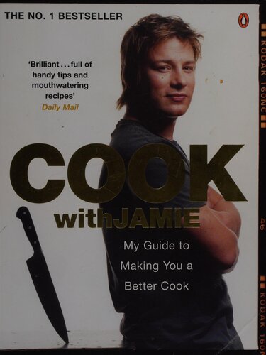 Cook With Jamie My Guide To Making You A Better Cook 1st Edition Jamie Oliver