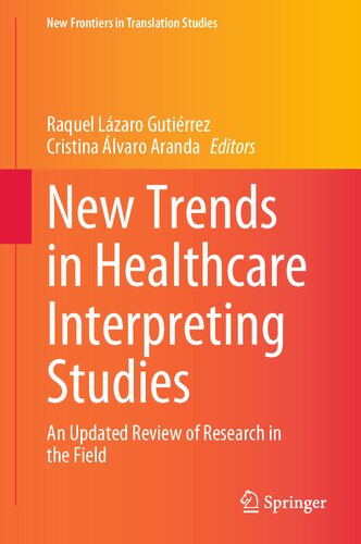 New Trends In Healthcare Interpreting Studies An Updated Review Of Research In The Field Raquel Lzaro Gutirrez