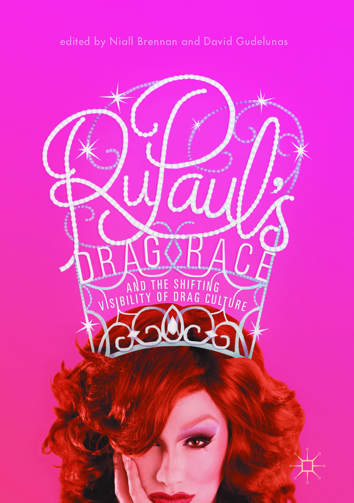 Rupauls Drag Race And The Shifting Visibility Of Drag Culture The Boundaries Of Reality Tv 1st Edition Niall Brennan