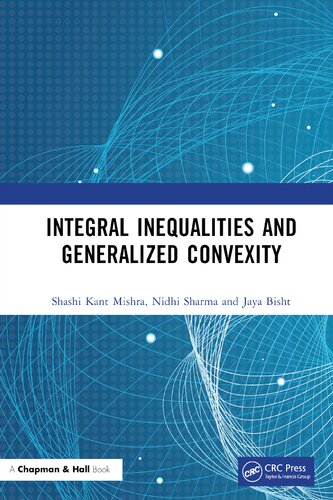 Integral Inequalities And Generalized Convexity Shashi Kant Mishra