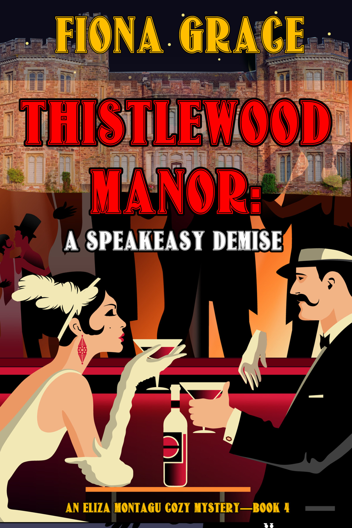 Thistlewood Manor A Speakeasy Demise Eliza Montegu 04 Fiona Grace
