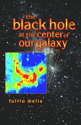 The Black Hole At The Center Of Our Galaxy Fulvio Melia