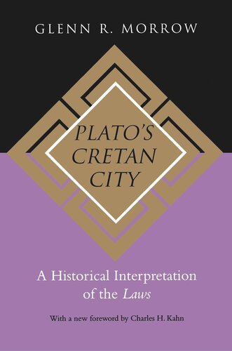Platos Cretan City A Historical Interpretation Of The Laws Glenn R Morrow