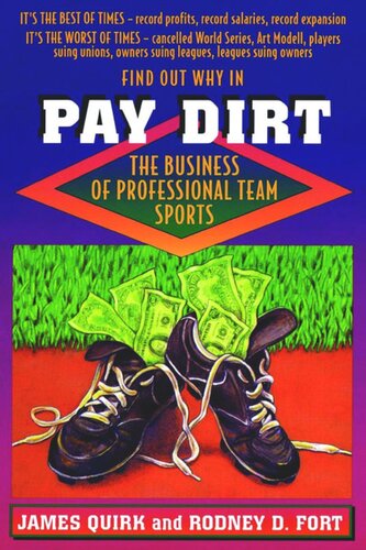 Pay Dirt The Business Of Professional Team Sports James P Quirk Rodney D Fort