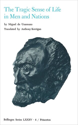 Selected Works Of Miguel De Unamuno Volume 4 The Tragic Sense Of Life In Men And Nations Miguel De Unamuno Editor Anthony Kerrigan Editor Martin Nozick Editor