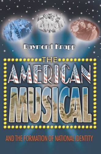 The American Musical And The Formation Of National Identity Raymond Knapp