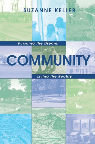 Community Pursuing The Dream Living The Reality Suzanne Keller