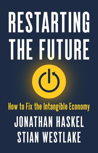 Restarting The Future 1st Edition Jonathan Haskel Stian Westlake
