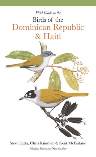 Field Guide To The Birds Of The Dominican Republic And Haiti Steven Latta Christopher Rimmer Kent Mcfarland Dana Gardner Barry Kent Mackay