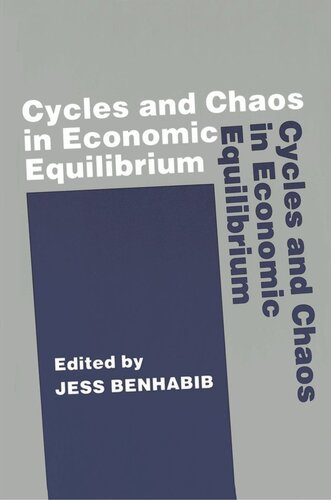 Cycles And Chaos In Economic Equilibrium Jess Benhabib