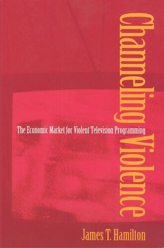 Channeling Violence James T Hamilton