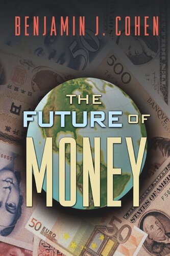 The Future Of Money Benjamin J Cohen