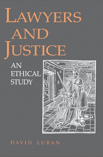 Lawyers And Justice An Ethical Study David Luban