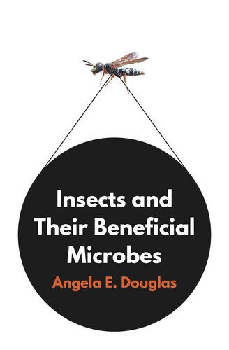 Insects And Their Beneficial Microbes Angela E Douglas