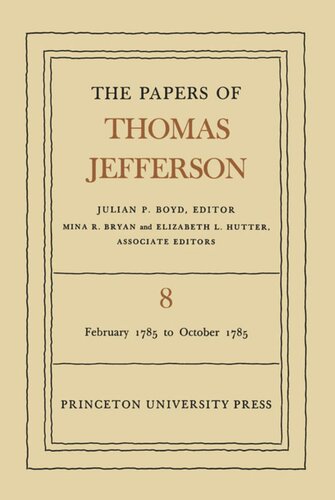 The Papers Of Thomas Jefferson Volume 8 Thomas Jefferson