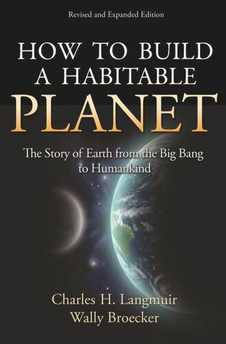 How To Build A Habitable Planet Charles H Langmuir Wally Broecker