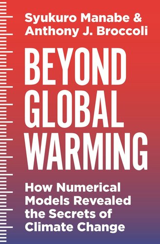 Beyond Global Warming Syukuro Manabe Anthony J Broccoli