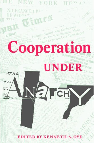 Cooperation Under Anarchy Kenneth A Oye