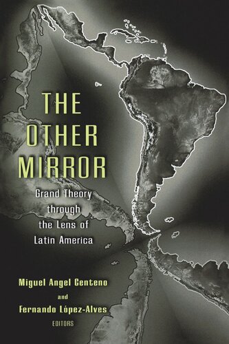The Other Mirror Miguel Angel Centeno Fernando Lpezalves
