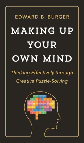 Making Up Your Own Mind Edward B Burger