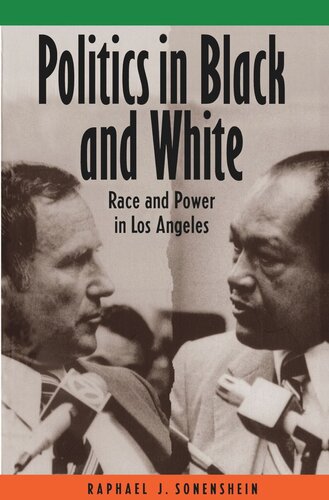 Politics In Black And White Race And Power In Los Angeles Raphael J Sonenshein