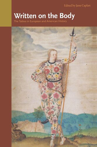 Written On The Body The Tattoo In European And American History Jane Caplan Editor